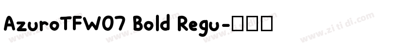 AzuroTFW07 Bold Regu字体转换